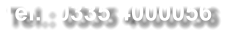 Tel.: 0335 4000056